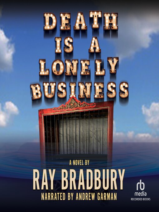 Title details for Death Is a Lonely Business by Ray Bradbury - Wait list